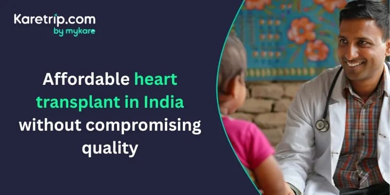 Affordable Heart Transplant in India Without Compromising Quality