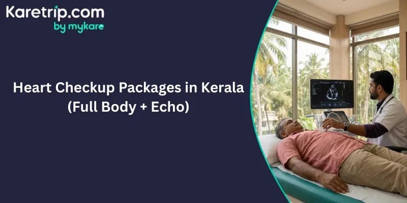 Heart Checkup Packages in Kerala (Full Body + Echo)