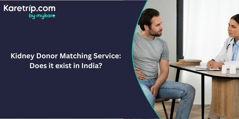 Kidney Donor Matching Service: Does it exist in India?