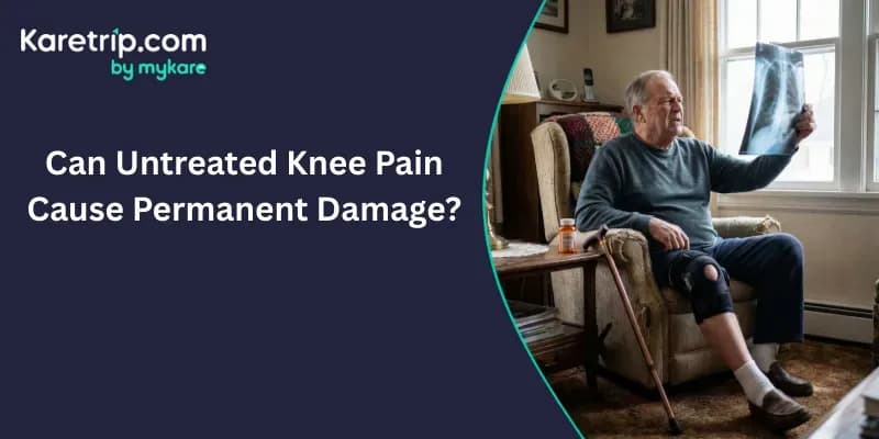 Can Untreated Knee Pain Cause Permanent Damage?