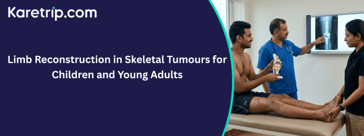 Limb Reconstruction in Skeletal Tumours for Children and Young Adults