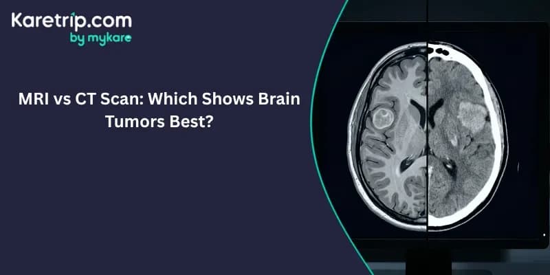 MRI vs CT Scan: Which Shows Brain Tumors Best?