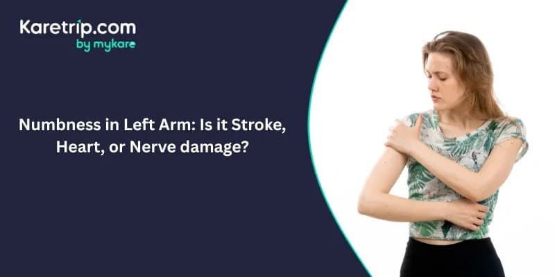 Numbness in Left Arm: Is It Stroke, Heart, or Nerve Damage?