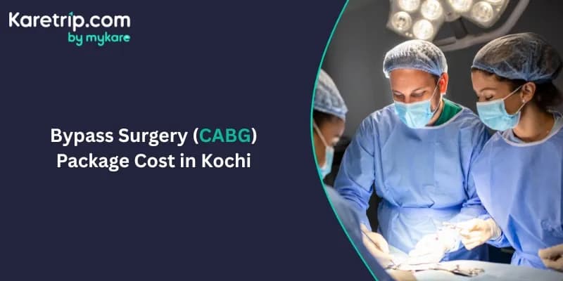 Bypass Surgery (CABG) Package Cost in Kochi – 2026 Guide
