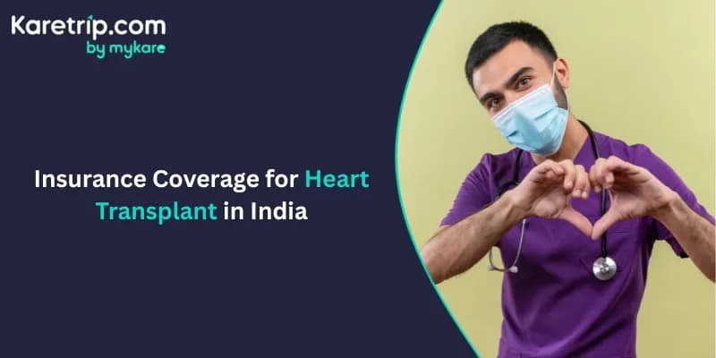 Insurance Coverage for Heart Transplant in India